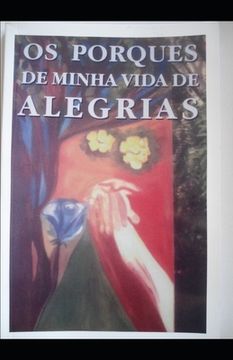 portada Os Porquês de Minha Vida de Alegrias (in Portuguese)