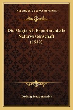 portada Die Magie Als Experimentelle Naturwissenschaft (1912) (in German)