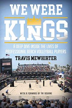 portada We Were Kings: A Deep Dive Inside the Lives of Professional Beach Volleyball Players (en Inglés)
