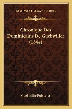 portada Chronique Des Dominicains De Guebwiller (1844) (in French)