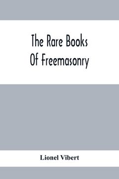 portada The Rare Books Of Freemasonry (en Inglés)