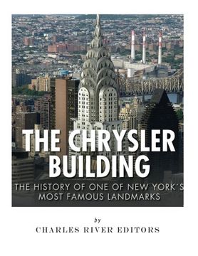 portada The Chrysler Building: The History of One of New York City’s Most Famous Landmarks