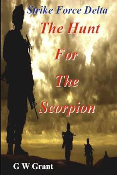 portada Strike Force Delta-The Hunt for the Scorpion (en Inglés)