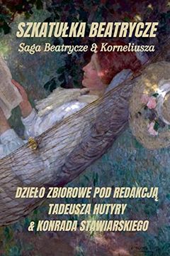 portada Szkatulka Beatrycze: Z Żywota Beatrycze & Korneliusza (en Polaco)