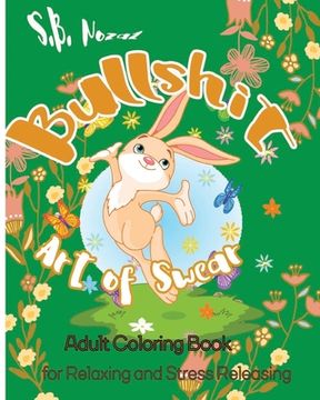 portada Bullshit: Art of Swear: Adult Coloring Book for Relaxing and Stress Releasing (en Inglés)