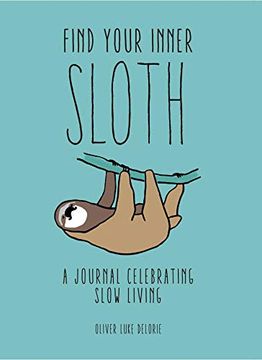 portada Find Your Inner Sloth: A Journal Celebrating Slow Living (en Inglés)