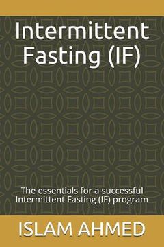 portada Intermittent Fasting (If): The Essentials for a Successful Intermittent Fasting (If) Program (en Inglés)
