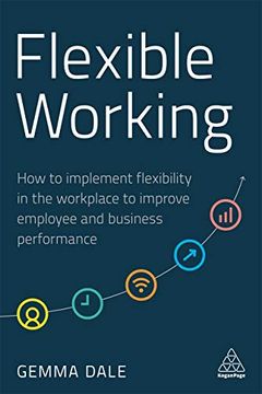 portada Flexible Working: How to Implement Flexibility in the Workplace to Improve Employee and Business Performance