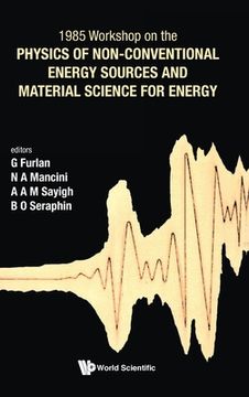 portada Physics of Non-Conventional Energy Sources and Material Science for Energy - Proceedings of the International Workshop (en Inglés)