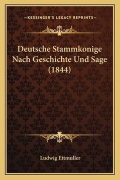 portada Deutsche Stammkonige Nach Geschichte Und Sage (1844) (en Alemán)