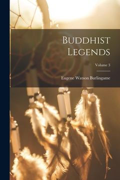portada Buddhist Legends; Volume 3 (en Inglés)