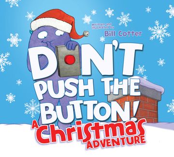 portada Don'T Push the Button! A Christmas Adventure: An Interactive Holiday Book for Toddlers (en Inglés)