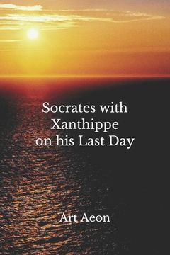 portada Socrates with Xanthippe on his Last Day (in English)