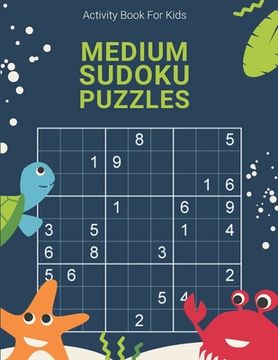 portada Activity Book For Kids, Medium Sudoku Puzzles: Easy, Medium, Hard and Extreme Sudoku Puzzle Book including Instructions and answer keys (en Inglés)