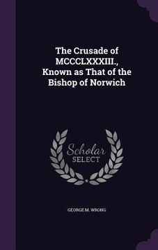 portada The Crusade of MCCCLXXXIII., Known as That of the Bishop of Norwich