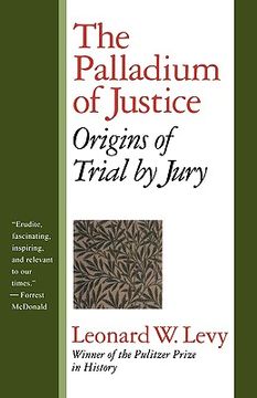 portada the palladium of justice: origins of trial by jury (en Inglés)