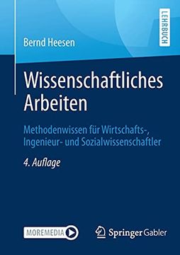 portada Wissenschaftliches Arbeiten: Methodenwissen für Wirtschafts-, Ingenieur- und Sozialwissenschaftler (in German)