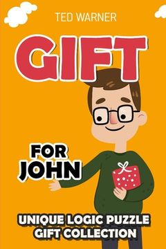 portada Gift For John: Unique Logic Puzzle Gift Collection (en Inglés)