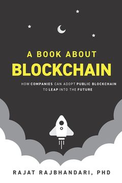 portada A Book About Blockchain: How Companies can Adopt Public Blockchain to Leap Into the Future (en Inglés)