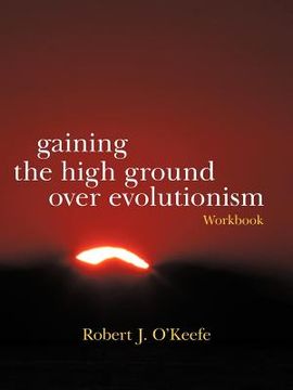portada gaining the high ground over evolutionism-workbook (en Inglés)