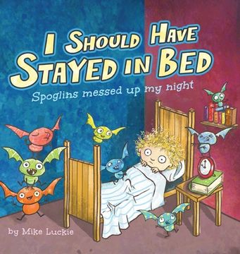portada I Should Have Stayed in Bed: Spoglins Messed Up My Night 