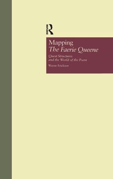 portada Mapping the Faerie Queene: Quest Structures and the World of the Poem (en Inglés)
