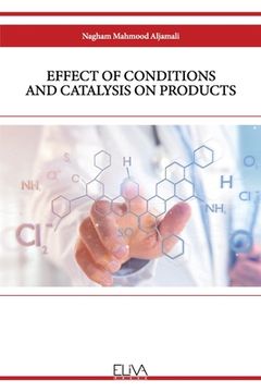 portada Effect of Conditions and Catalysis on Products (en Inglés)