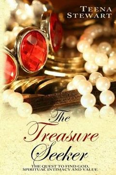 portada The Treasure Seeker: The Quest to Find God, Spiritual Intimacy, and Value, Edition 3 (en Inglés)