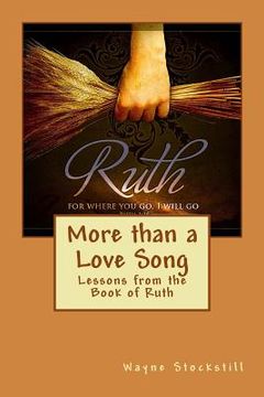 portada More than a Love Song: Lessons from the Book of Ruth (in English)
