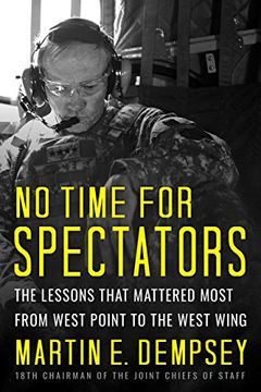 portada No Time for Spectators: The Lessons That Mattered Most From West Point to the West Wing (en Inglés)