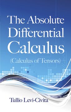 portada the absolute differential calculus (calculus of tensors) (en Inglés)