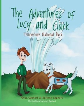 portada The Adventures of Lucy and Clark: Yellowstone National Park (en Inglés)