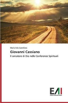 portada Giovanni Cassiano: Il cercatore di Dio nelle Conferenze Spirituali (Italian Edition)