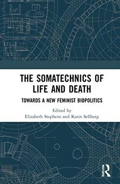 portada The Somatechnics of Life and Death: Towards a new Feminist Biopolitics (en Inglés)