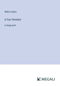 portada A Fair Penitent: in large print (en Inglés)