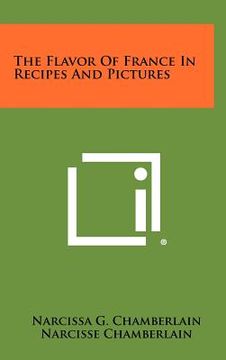 portada the flavor of france in recipes and pictures (en Inglés)