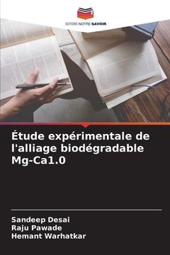 portada Étude expérimentale de l'alliage biodégradable Mg-Ca1.0 (en Francés)