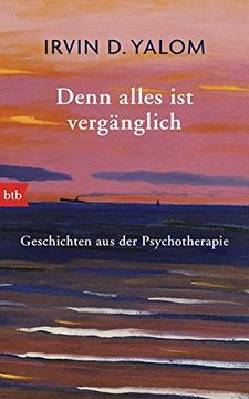 portada Denn Alles ist Vergänglich: Geschichten aus der Psychotherapie (en Alemán)