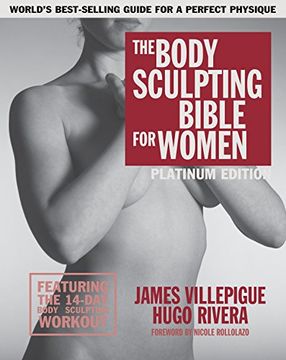 portada The Body Sculpting Bible for Women, Fourth Edition: The Ultimate Women's Body Sculpting Guide Featuring the Best Weight Training Workouts & Nutrition Plans Guaranteed to Help you get Toned & Burn fat (en Inglés)
