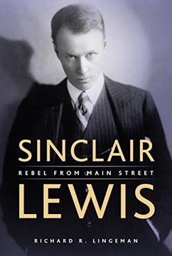 portada Sinclair Lewis: Rebel From Main Street (en Inglés)