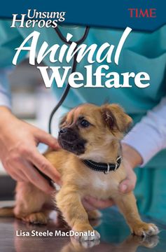 portada Unsung Heroes: Animal Welfare (Time for Kids Nonfiction Readers) (en Inglés)