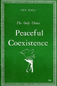 portada The Only Choice: Peaceful Coexistence (en Inglés)