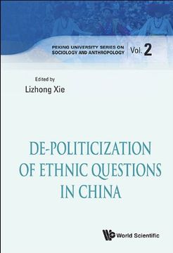 portada De-Politicization of Ethnic Questions in China (Peking University Series on Sociology and Anthropology)