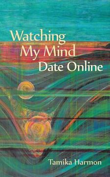 portada Watching My Mind Date Online (en Inglés)