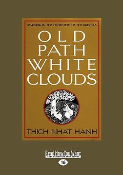 portada old path white clouds: walking in the footsteps of the buddha (en Inglés)