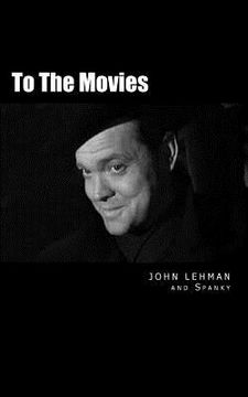 portada To The Movies: Poems and Conversations about the Movies (in English)