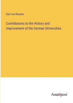 portada Contributions to the History and Improvement of the German Universities 