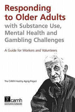 portada responding to older adults with substance use, mental health and gambling challenges: a guide for workers and volunteers