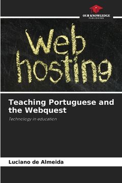 portada Teaching Portuguese and the Webquest (en Inglés)