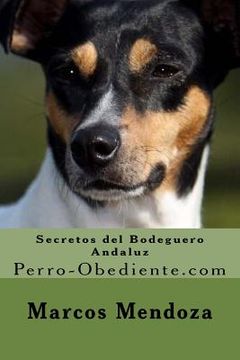 portada Secretos del Bodeguero Andaluz: Perro-Obediente.com